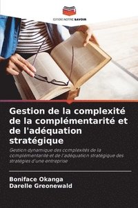 bokomslag Gestion de la complexit de la complmentarit et de l'adquation stratgique