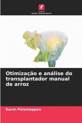 bokomslag Otimizao e anlise do transplantador manual de arroz