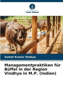 Managementpraktiken fr Bffel in der Region Vindhya in M.P. (Indien) 1