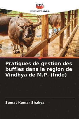 Pratiques de gestion des buffles dans la région de Vindhya de M.P. (Inde)