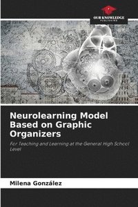 bokomslag Neurolearning Model Based on Graphic Organizers