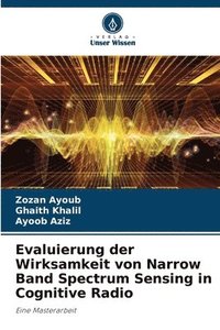 bokomslag Evaluierung der Wirksamkeit von Narrow Band Spectrum Sensing in Cognitive Radio