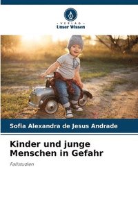 bokomslag Kinder und junge Menschen in Gefahr