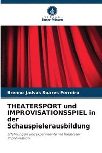 bokomslag THEATERSPORT und IMPROVISATIONSSPIEL in der Schauspielerausbildung