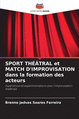 bokomslag SPORT THÉÂTRAL et MATCH D'IMPROVISATION dans la formation des acteurs