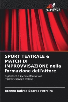 bokomslag SPORT TEATRALE e MATCH DI IMPROVVISAZIONE nella formazione dell'attore