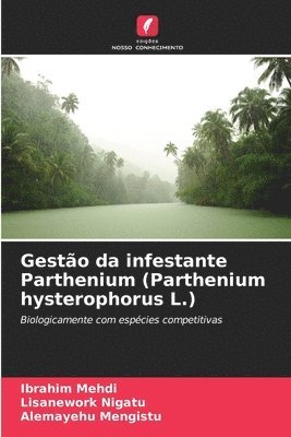 Gesto da infestante Parthenium (Parthenium hysterophorus L.) 1