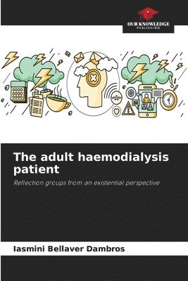 bokomslag The adult haemodialysis patient