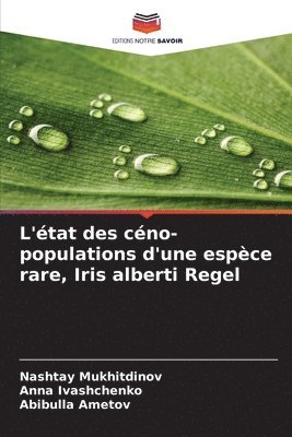 bokomslag L'tat des cno-populations d'une espce rare, Iris alberti Regel