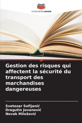 bokomslag Gestion des risques qui affectent la sécurité du transport des marchandises dangereuses