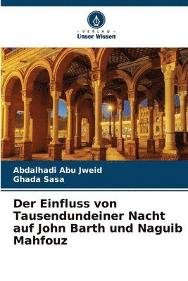 bokomslag Der Einfluss von Tausendundeiner Nacht auf John Barth und Naguib Mahfouz