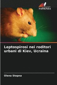 bokomslag Leptospirosi nei roditori urbani di Kiev, Ucraina