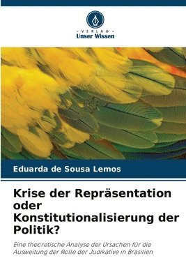 bokomslag Krise der Reprsentation oder Konstitutionalisierung der Politik?