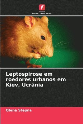 Leptospirose em roedores urbanos em Kiev, Ucrnia 1