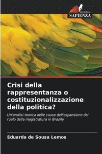 bokomslag Crisi della rappresentanza o costituzionalizzazione della politica?