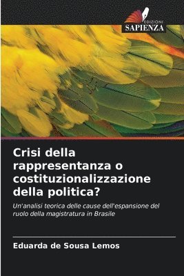 bokomslag Crisi della rappresentanza o costituzionalizzazione della politica?