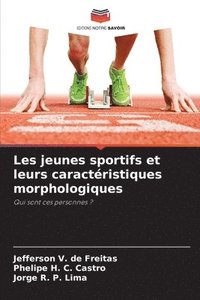 bokomslag Les jeunes sportifs et leurs caractristiques morphologiques