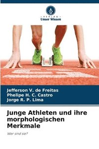 bokomslag Junge Athleten und ihre morphologischen Merkmale