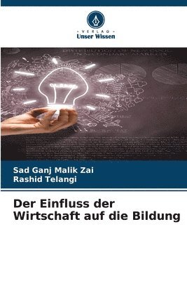 bokomslag Der Einfluss der Wirtschaft auf die Bildung