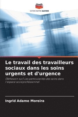 Le travail des travailleurs sociaux dans les soins urgents et d'urgence 1