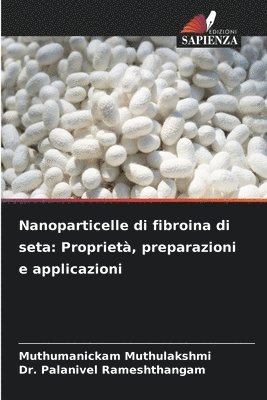 bokomslag Nanoparticelle di fibroina di seta