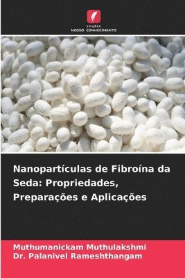 bokomslag Nanopartculas de Fibrona da Seda