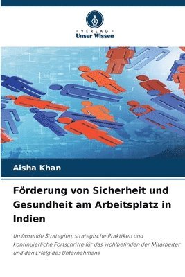 Aisha Khan - Förderung von Sicherheit und Gesundheit am Arbeitsplatz in Indien, Häftad