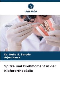 bokomslag Spitze und Drehmoment in der Kieferorthopdie