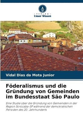 Fderalismus und die Grndung von Gemeinden im Bundesstaat So Paulo 1