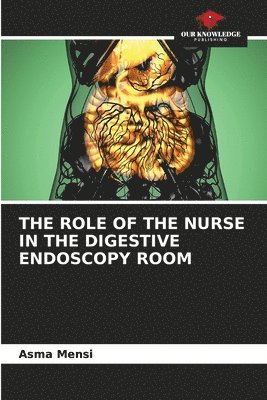 bokomslag Role of the Nurse in the Digestive Endoscopy Room