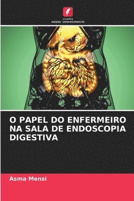 O Papel Do Enfermeiro Na Sala de Endoscopia Digestiva 1