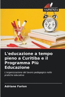 bokomslag L'educazione a tempo pieno a Curitiba e il Programma Pi Educazione