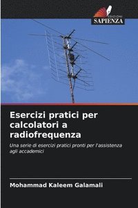 bokomslag Esercizi pratici per calcolatori a radiofrequenza