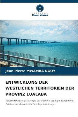 bokomslag Entwicklung Der Westlichen Territorien Der Provinz Lualaba