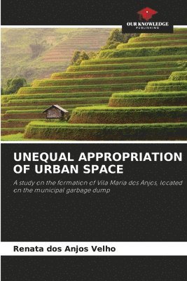 Unequal Appropriation of Urban Space 1