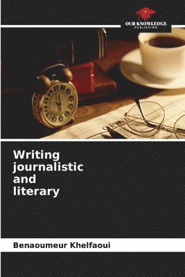 Writing journalistic and literary 1