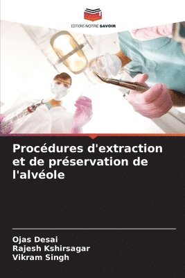 Procédures d'extraction et de préservation de l'alvéole