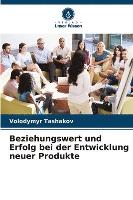 bokomslag Beziehungswert und Erfolg bei der Entwicklung neuer Produkte