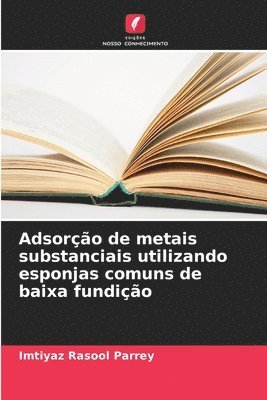 bokomslag Adsoro de metais substanciais utilizando esponjas comuns de baixa fundio