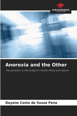 bokomslag Anorexia and the Other