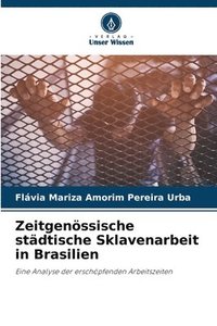 bokomslag Zeitgenssische stdtische Sklavenarbeit in Brasilien