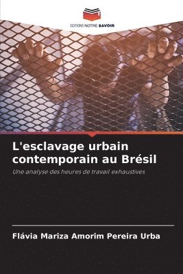 L'esclavage urbain contemporain au Brsil 1