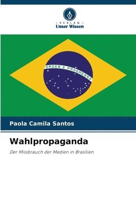 Paola Camila Santos - Wahlpropaganda, Häftad