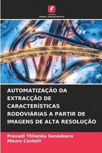 bokomslag Automatizao Da Extraco de Caractersticas Rodovirias a Partir de Imagens de Alta Resoluo