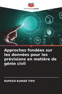 Rupesh Kumar Tipu - Approches fondées sur les données pour les prévisions en matière de génie civil, Häftad