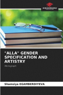 bokomslag &quot;Alla&quot; Gender Specification and Artistry