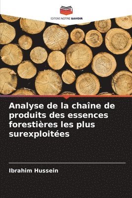 bokomslag Analyse de la chane de produits des essences forestires les plus surexploites