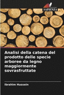 bokomslag Analisi della catena del prodotto delle specie arboree da legno maggiormente sovrasfruttate