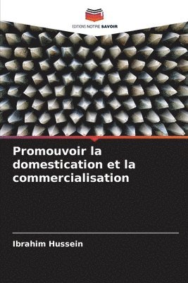 Promouvoir la domestication et la commercialisation 1