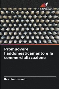 bokomslag Promuovere l'addomesticamento e la commercializzazione